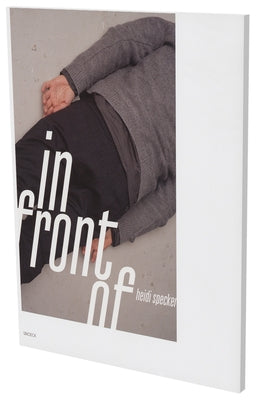 Heidi Specker: In Front Of. Fotografien 2015: Kat. Berlinische Galerie by Specker, Heidi