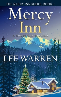 Mercy Inn: A Christmas Novella by Warren, Lee