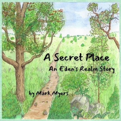 A Secret Place by Myers, Mark