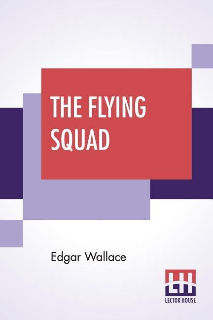 The Flying Squad by Wallace, Edgar