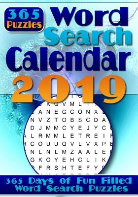 Word Search Calendar 2019: Word Search a Day - 365 Word Search Puzzles for Your Entertainment! by Jollove, Laura