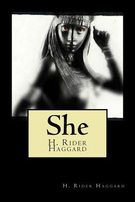 She by Rider Haggard, H.