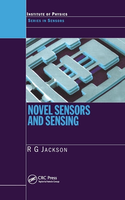Novel Sensors and Sensing by Jackson, Roger G.