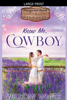 Know Me, Cowboy by White, Willow
