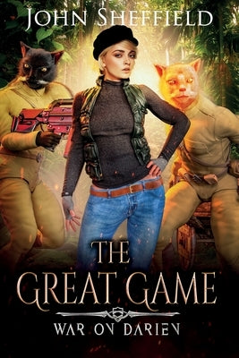 The Great Game: War on Darien by Sheffield, John