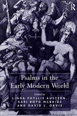 Psalms in the Early Modern World by Austern, Linda Phyllis
