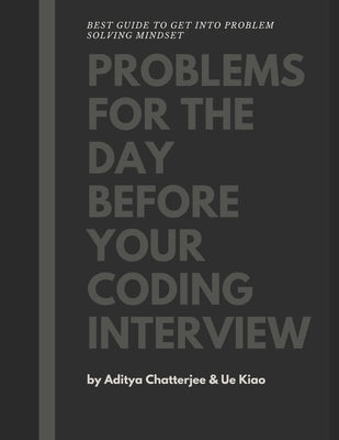 Problems for the day before your coding interview by Kiao, Ue