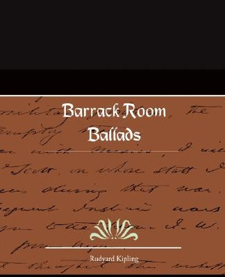 Barrack Room Ballads by Kipling, Rudyard