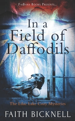In A Field of Daffodils by Bicknell, Faith