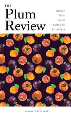 The Plum Review by Kent, Aaron