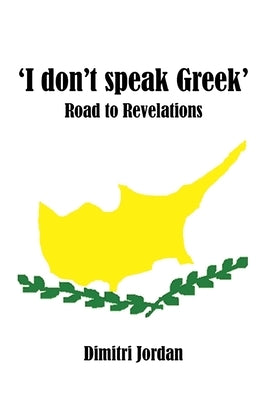 'I Don't Speak Greek': Road to Revelations by Jordan, Dimitri