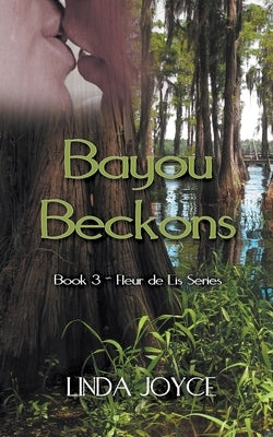 Bayou Beckons by Joyce, Linda