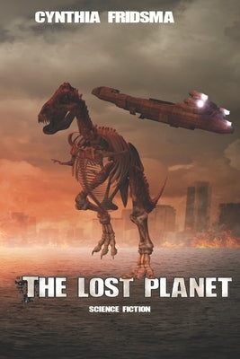 The Lost Planet by Fridsma, Cynthia