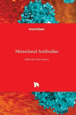 Monoclonal Antibodies by Rezaei, Nima