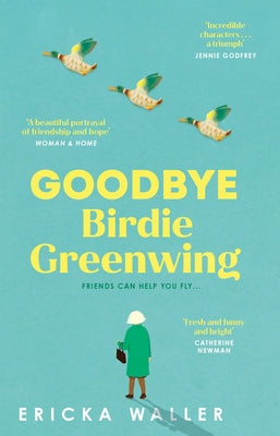 Goodbye Birdie Greenwing by Waller, Ericka