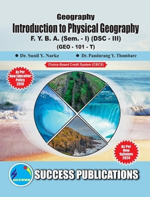 Introduction to Physical Grography(F.Y.B.A, Sem.-I) SPPU-Text(English) by Sunil Y. Narke, Pandurrang Y.
