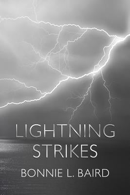 Lightning Strikes: Reflections on complicated family relationships by Baird, Bonnie L.