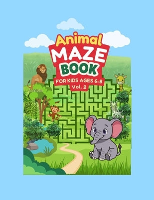Animals Maze Book Ages 6-8 - Vol. 2 by Frost, Rowan