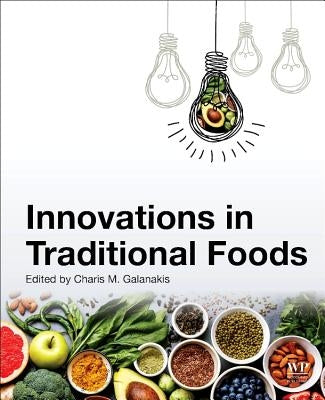 Innovations in Traditional Foods by Galanakis, Charis M.