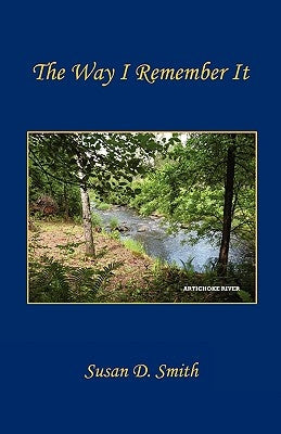 The Way I Remember It by Smith, Susan D.