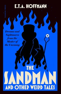 The Sandman: And Other Weird Tales by Hoffmann, E. T. a.