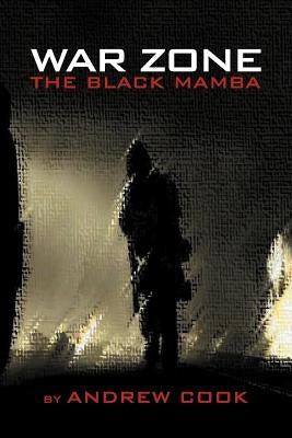 War Zone: The Black Mamba by Cook, Andrew