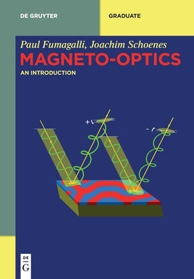 Magneto-Optics: An Introduction by Fumagalli, Paul