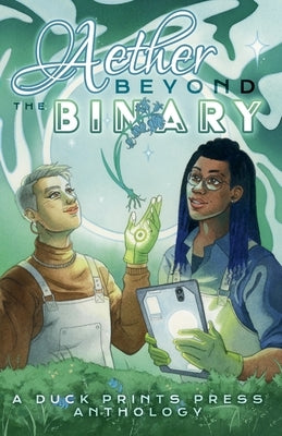 Aether Beyond the Binary by Faye, Ellen
