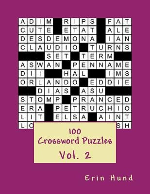 100 Crossword Puzzles Vol. 2 by Hund, Erin