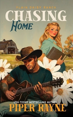Chasing Home: The Owens (Plain Daisy Ranch Book 6) by Rayne, Piper