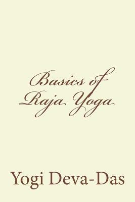 Basics of Raja Yoga by Deva-Das, Bodhisattva