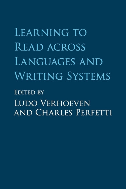 Learning to Read Across Languages and Writing Systems by Verhoeven, Ludo