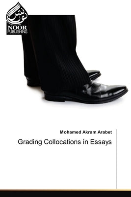 Grading Collocations in Essays by Arabet, Mohamed Akram
