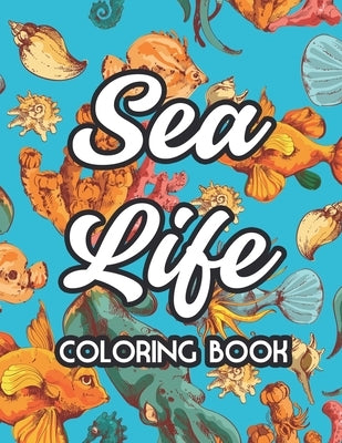 Sea Life Coloring Book: Marine Wildlife Illustrations For Children To Color, Coloring Sheets With Ocean Animal Illustrations by Press, Kraktom