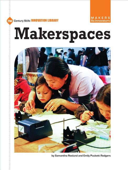 Makerspaces by Roslund, Samantha