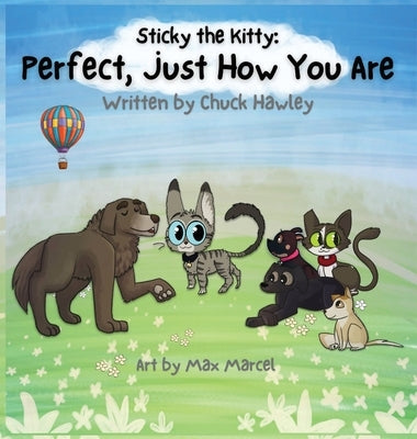 Sticky the Kitty - Perfect, Just How You Are by Hawley, Chuck