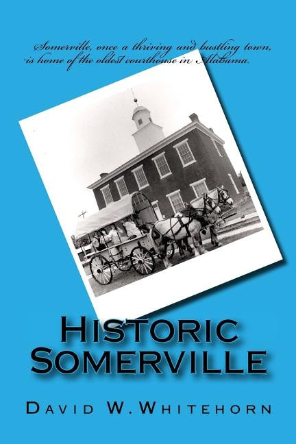 Historic Somerville by Whitehorn, David W.