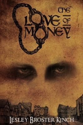 The Love Of Money by Broster Kinch, Lesley