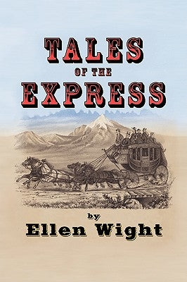 Tales of the Express by Wight, Ellen