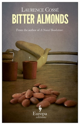 Bitter Almonds by Cossé, Laurence