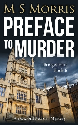 Preface to Murder: An Oxford Murder Mystery by Morris, M. S.