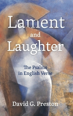 Lament and Laughter; The Psalms in English Verse by Preston, David G.