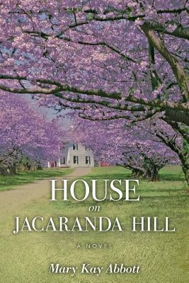 House on Jacaranda Hill by Abbott, Mary Kay