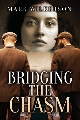 Bridging The Chasm by Wilkerson, Mark