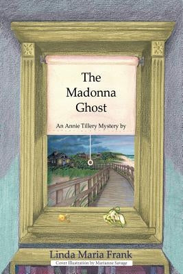 The Madonna Ghost by Frank, Linda Maria