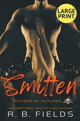 Smitten: A Steamy Reverse Harem Biker Romance (Large Print) by Fields, R. B.