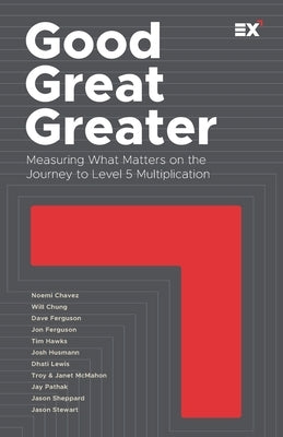 Good, Great, Greater: Measuring What Matters on the Journey to Level 5 Multiplication by Stewart, Jason