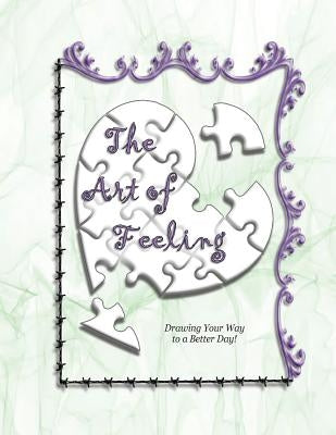 The Art of Feeling: Drawing Your Way to a Better Day! by Minister 2. Others