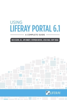 Using Liferay Portal 6.1 by Sezov, Rich