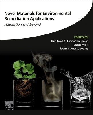Novel Materials for Environmental Remediation Applications: Adsorption and Beyond by Giannakoudakis, Dimitrios A.